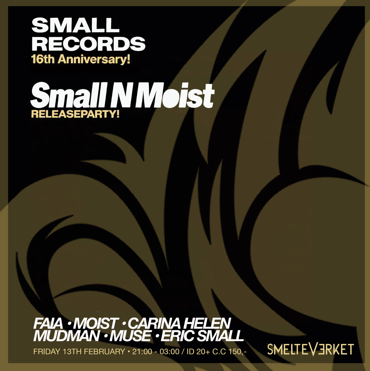 Small Records 16th anniversary + Small N Moist Releaseparty